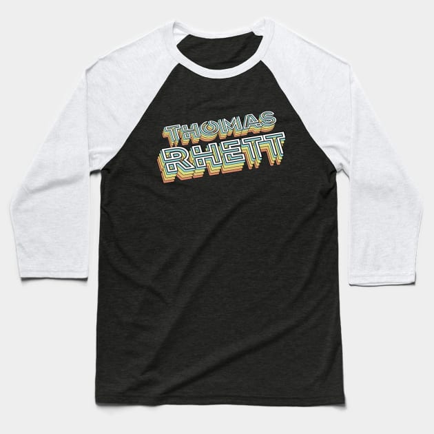 Thomas Rhett Retro Typography Faded Style Baseball T-Shirt by PREMAN PENSIUN PROJECT